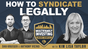 How to Syndicate Legally, with Dan Krueger and Anthony Vicino
