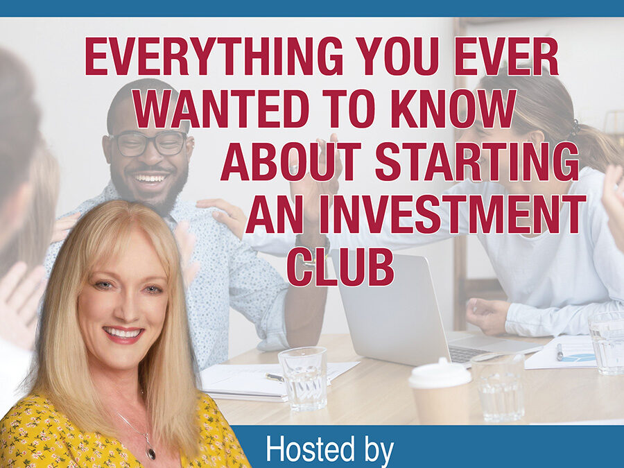 ‘Everything You Always Wanted to Know About Starting an Investment Club’ With Kim Lisa Taylor